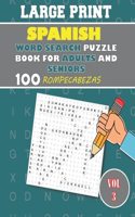 Large Print spanish word search puzzle book for adults and seniors Vol 3: Sopa de letras en espanol letra grande 100 rompecabezas para adultos y mayores