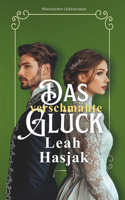 Das verschmähte Glück