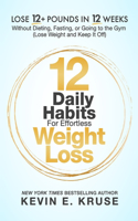 12 Daily Habits For Effortless Weight Loss