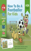 How to be a Footballer for Kids! Professional football training guide and plan