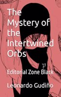 The Mystery of the Intertwined Orbs