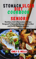 Stomach Ulcer Diet Cookbook for Seniors