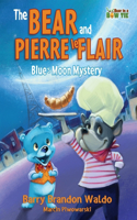 BEAR and PIERRE le FLAIR