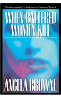When Battered Women Kill