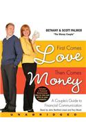 First Comes Love, Then Comes Money