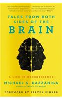 Tales from Both Sides of the Brain: A Life in Neuroscience