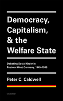 Democracy, Capitalism, and the Welfare State