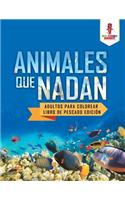 Animales Que Nadan: Adultos Para Colorear Libro De Pescado Edición