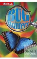 Bug Hunters: (DK Reads Reading Alone)