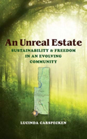 Unreal Estate: Sustainability and Freedom in an Evolving Community