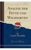 Analyse Der Fette Und Wachsarten (Classic Reprint)