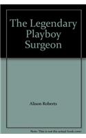 Legendary Playboy Surgeon