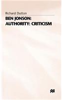 Ben Jonson: Authority: Criticism