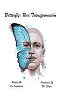 Butterfly: Una Transformación: Una Transformación