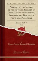 Appendix to the Journal of the House of Assembly of Upper Canada, of the Second Session of the Thirteenth Provincial Parliament, Vol. 2