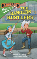 Ballpark Mysteries #12: The Rangers Rustlers: (12 Ballpark Mysteries)
