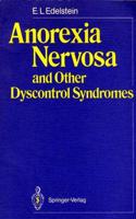 Anorexia Nervosa & Other Dyscontrol Syndromes