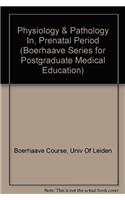 Physiology & Pathology In, Prenatal Period