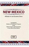 New Mexico : A Guide to the Colorful State
