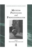 Museum Provision and Professionalism