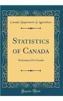 Statistics of Canada: Statistiques Du Canada (Classic Reprint)