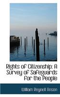 Rights of Citizenship: A Survey of Safeguards for the People