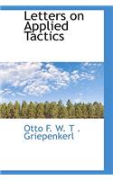Letters on Applied Tactics