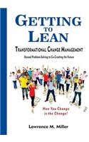 Getting to Lean - Transformational Change Management