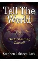 Tell The World