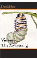 Visions: The Awakening