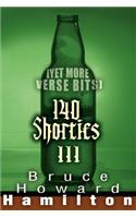 140 Shorties III: [Yet More Verse Bits](English)