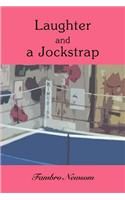 Laughter and a Jockstrap: (English)