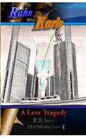 Rahn and Karla: A Love Tragedy(English)