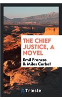 The chief justice, a novel