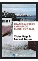 Heath's Modern Language Series. Ruy Blas