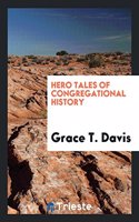 Hero Tales of Congregational History
