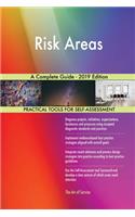 Risk Areas A Complete Guide - 2019 Edition