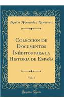 Coleccion de Documentos InÃ©ditos Para La Historia de EspaÃ±a, Vol. 3 (Classic Reprint)