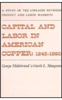 Capital and Labor in American Copper, 1845-1990