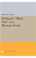 Hedayat's Blind Owl as a Western Novel