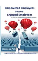 Empowered Employees are Engaged Employees