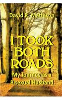 I Took Both Roads