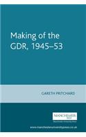 Making of the Gdr, 1945-53