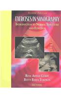 Exercises in Sonography: Introduction to Normal Structure and Function [With Workbook]