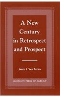 A New Century in Retrospect and Prospect