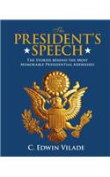 President's Speech: The Stories Behind the Most Memorable Presidential Addresses
