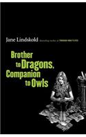 Brother to Dragons, Companion to Owls