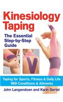 Kinesiology Taping: The Essential Step-by-Step Guide: Taping for Sports, Fitness and Daily Life - 160 Conditions and Ailments