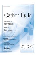 Gather Us in