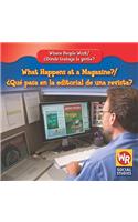What Happens at a Magazine? / ¿Qué Pasa En La Editorial de Una Revista?